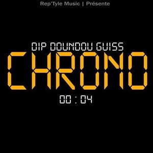 DIP Doundou Guiss - Chrono #DipQuinzaine (En Attendant la Mixtape)