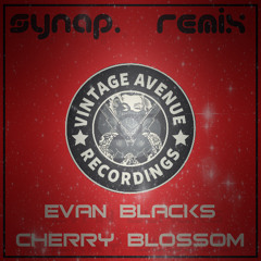 Evan Blacks - Cherry Blossom (synap. Remix) [PREVIEW]
