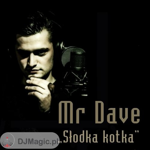Mr Dave - Słodka Kotka (Radio Mix)