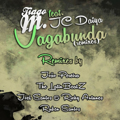 Tiago M. Ft. JC Daiya - Vagabunda (Joel Santos & Ricky Antunes Remix) **REMIX CONTEST WINNERS**