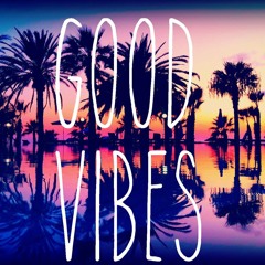 Good Vibes * ❤
