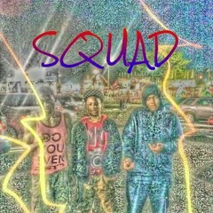 Squad type shit at Da vill