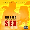 Khalid Ft Article Wan S.E.X Prod.By Dream Jay#GetMeOn