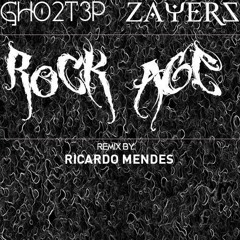 GHO2T3P - Rock Age (Ft. Zayers) (Ricardo Mendes Remix)
