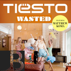Tiësto - Wasted (Remix)