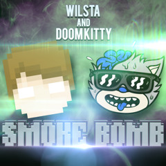 Wilsta and Doom Kitty - SMOKE BOMB