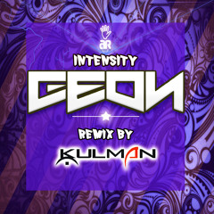 Geon - Intensity (Kulman remix) OUT NOW!!!!