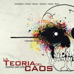 1.- Prologo (Neurona Hardkore)La teoria del caos