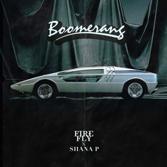 FireFLY - BOOMERANG ft. Shana P [FREE] [Trap and Bass Exclusive]