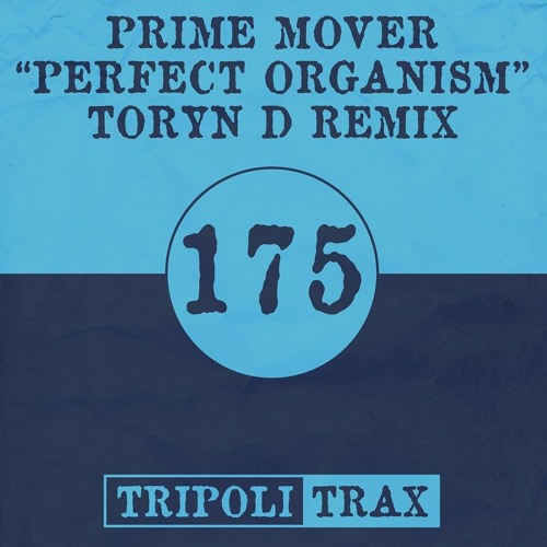 Prime Mover - Perfect Organism (Toryn D Remix)