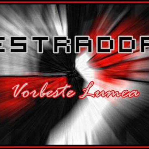 Estradda - Vorbeste Lumea
