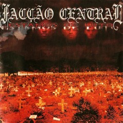 Facção Central - Um Lugar em Decomposição (Estamos de Luto 1998)