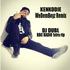 #WeDemBoyz Remix BBC Radio 1xtra Rip DJ Dubl