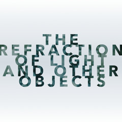 Fragments from the Refraction of Light: Bach BWV 70