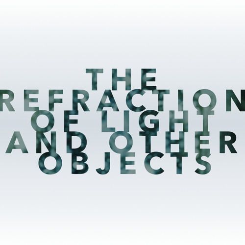 Fragments from the Refraction of Light: Bach BWV 70