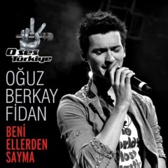 Oğuz Berkay Fidan - Beni Ellerden Sayma