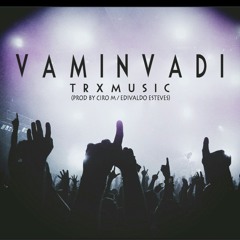 TRX Music-Vaminvadi(Addy Buxexa, Emana Cheezy, Edson Dos Anjos & Man Robé)