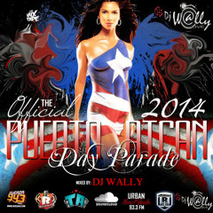 Puerto Rican Parade Quick Mix 2014( Dj Wally )