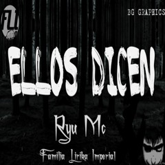 Ryu - Ellos Dicen [F.L.I]