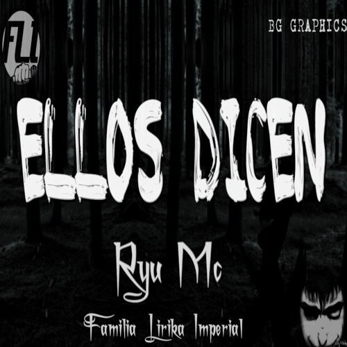 Ryu - Ellos Dicen [F.L.I]