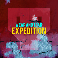 Wear & Tear - Expedition