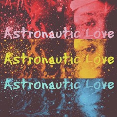 Astronautic Love