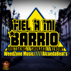 Fiel A Mi Barrio (Con Shukako & Kenowy) (Prod. By WeedZone Music) (Instrumental AlcaedaBeat's)