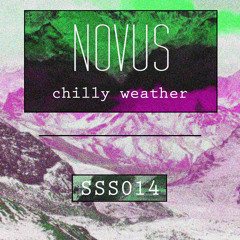 NOVUS // CHILLY WEATHER |SSS014|