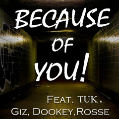 Giz "Because Of You" Feat. Dookey, Rosse, Yung Tuk - Rhythm 105.9fm Version