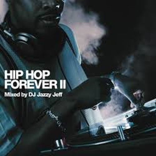 DJ Jazzy Jeff - Hip Hop Forever II