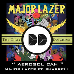 Major Lazer - Aerosol Can Feat. Pharrell (The Dirty Dutchmen Edit)