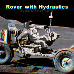 Rover with Hydraulics feat. Aaron Norris