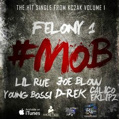 #MOB-  ft. Lil Rue, Young Bossi, Calico Eklipz, D Rek, Felony 1 & Joe Blow