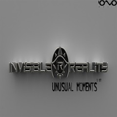 Invisible reality - Unusual moments DJ set (2015) (free download)