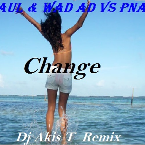 Stream Faul & Wad Ad vs Pnau - Changes (Dj Akis T Remix) by Akis