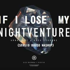 If I Lose My NightVenture (Sergio Bouso Mashup)