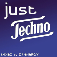 DJ Energy presents Just Techno!