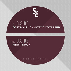 D.Side - Contraversion (Mystic State Remix) [SUBEDIT007] 07/07/14