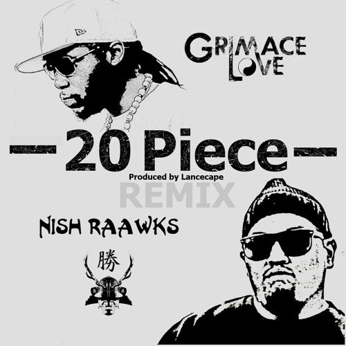 20 Piece (Remix) ft. Nish Raawks