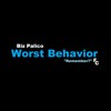 Worst Behavior Mp3
