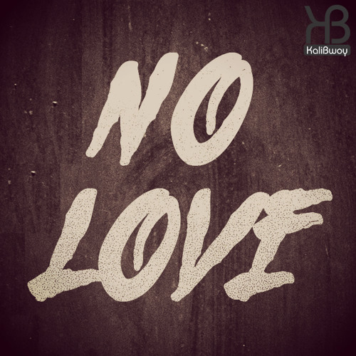 Kalibwoy - No Love