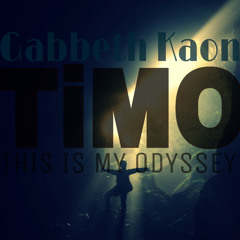 Gabbeth Kaon - TiMO (This is My Odyssey)