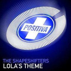 Lola's Theme The Shapeshifters Dirty Free Po