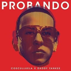 Cosculluela ft dady Yanke -Probando