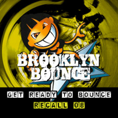 Brooklyn Bounce - Get Ready To Bounce Recall 08 (DJ Roxx Rmx)