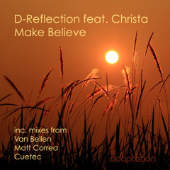 D-Reflection Ft. Christa - Make Believe (Original Mix)