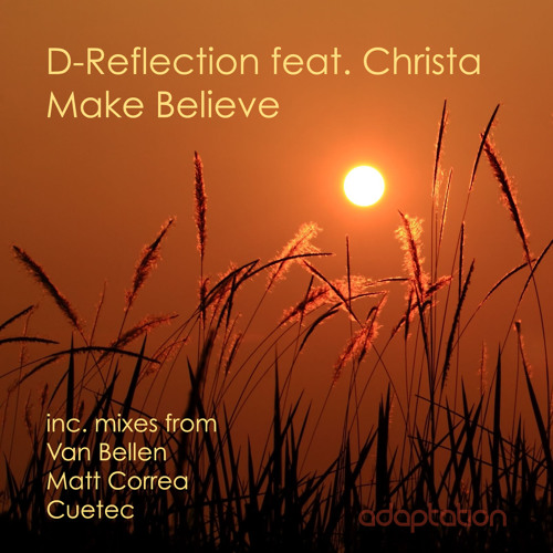 D-Reflection Ft. Christa - Make Believe (Original Mix)
