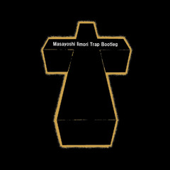 Waters Of Nazareth(Masayoshi Iimori Trap Bootleg)