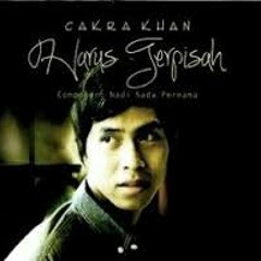 Cakra Khan - Harus terpisah [iseng ACAPELLA]