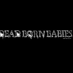 Kissing Death - Dead Born Babies (Low quality )